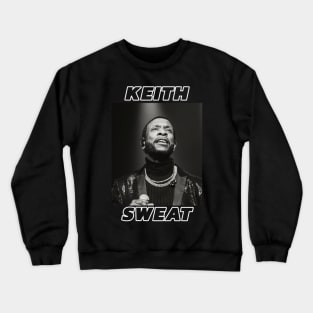 Keith Sweat Crewneck Sweatshirt